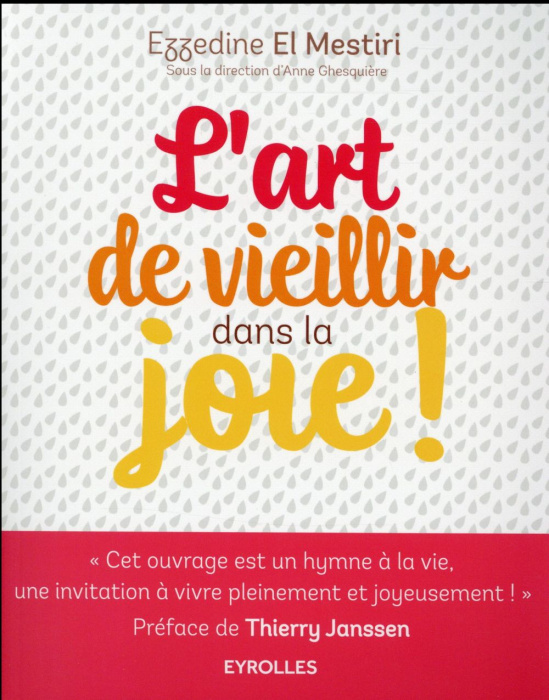 Emprunter L'art de vieillir dans la joie ! livre