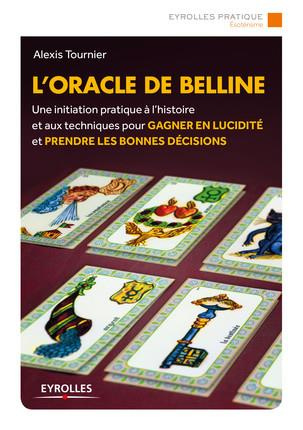Emprunter L'oracle de Belline. Une initiation pratique à l'histoire et aux techniques pour gagner en lucidité livre
