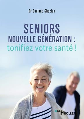 Emprunter Seniors nouvelle génération : tonifiez votre santé ! livre