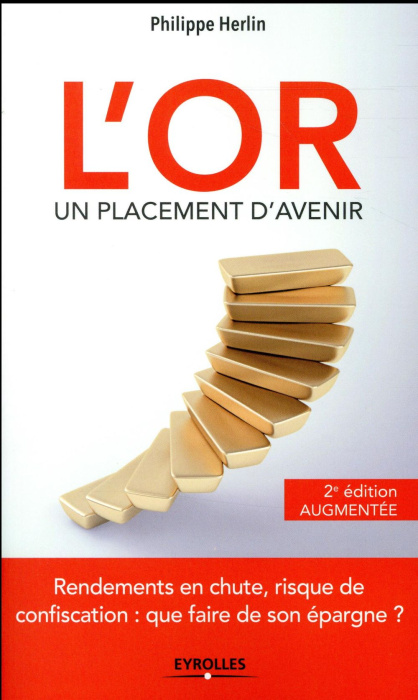 Emprunter L'or, un placement d'avenir. 2e édition revue et augmentée livre