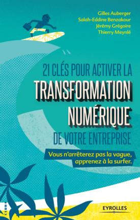 Emprunter 21 clés pour activer la transformation numérique de votre entreprise. 5 clés