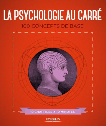 Emprunter La psychologie au carré. 100 concepts de base livre