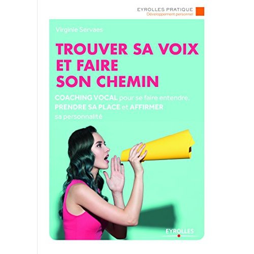 Emprunter Trouver sa voix et faire son chemin. Coaching vocal pour se faire entendre, prendre sa place et affi livre