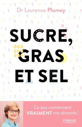 Emprunter Sucre, gras et sel livre
