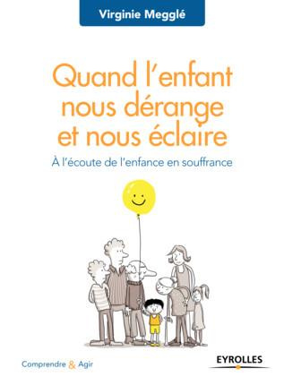 Emprunter Quand l'enfant nous dérange et nous éclaire. A l'écoute de l'enfance en souffrance livre