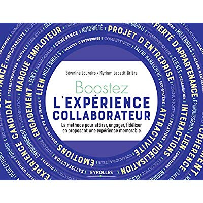 Emprunter Boostez l’expérience collaborateur. La méthode pour attirer, engager, fidéliser en proposant une exp livre