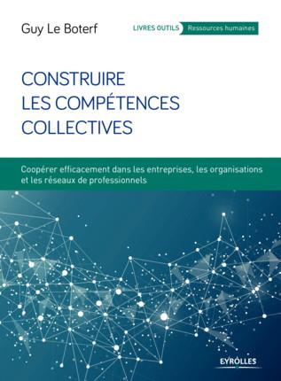 Emprunter Construire les compétences collectives. Coopérer efficacement dans les entreprises, les organisation livre
