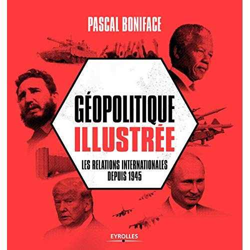 Emprunter Géopolitique illustrée. Les relations internationales depuis 1945 livre