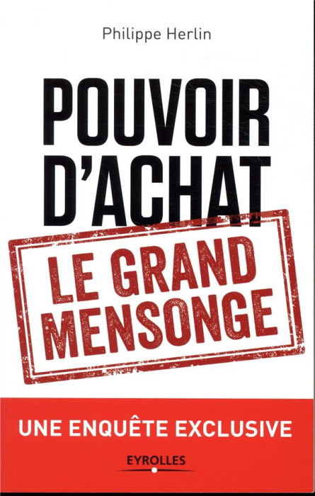 Emprunter Pouvoir d'achat : le grand mensonge livre