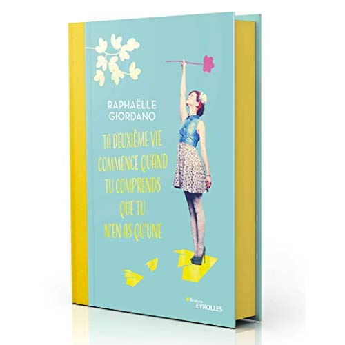 Emprunter Ta deuxième vie commence quand tu comprends que tu n'en as qu'une... Edition collector livre