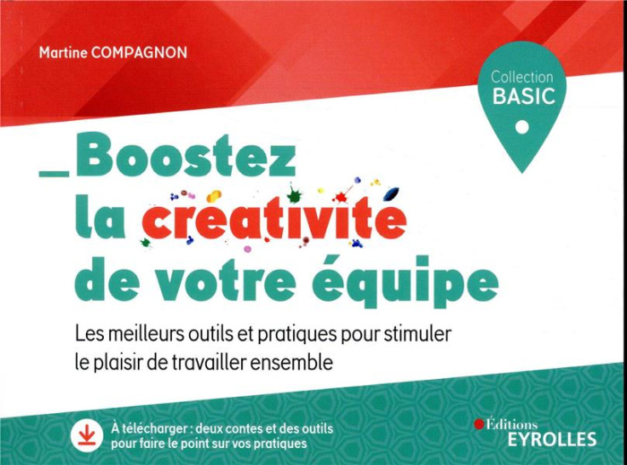 Emprunter Boostez la créativité de votre équipe. Les meilleurs outils et pratiques pour stimuler le plaisir de livre