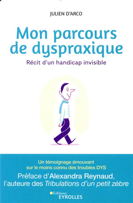 Emprunter Mon parcours de dyspraxique. Récit d'un handicap invisible livre