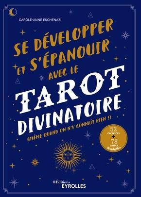Emprunter Se développer et s'épanouir avec le tarot divinatoire. (même quand on n'y connaît rien !) livre
