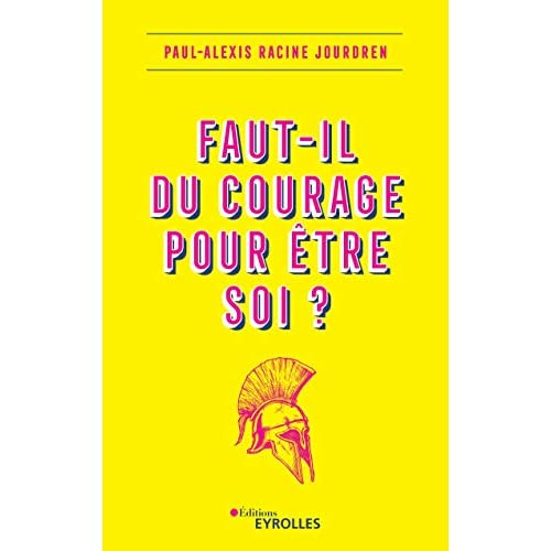 Emprunter Faut-il du courage pour être soi ? livre