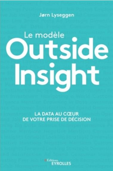 Emprunter Le modèle Outside Insight. La data au coeur de votre prise de décision livre