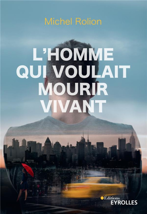 Emprunter L'homme qui voulait mourir vivant livre