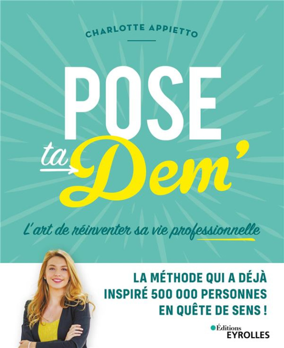 Emprunter Pose ta dem'. L'art de réinventer sa vie professionnelle livre