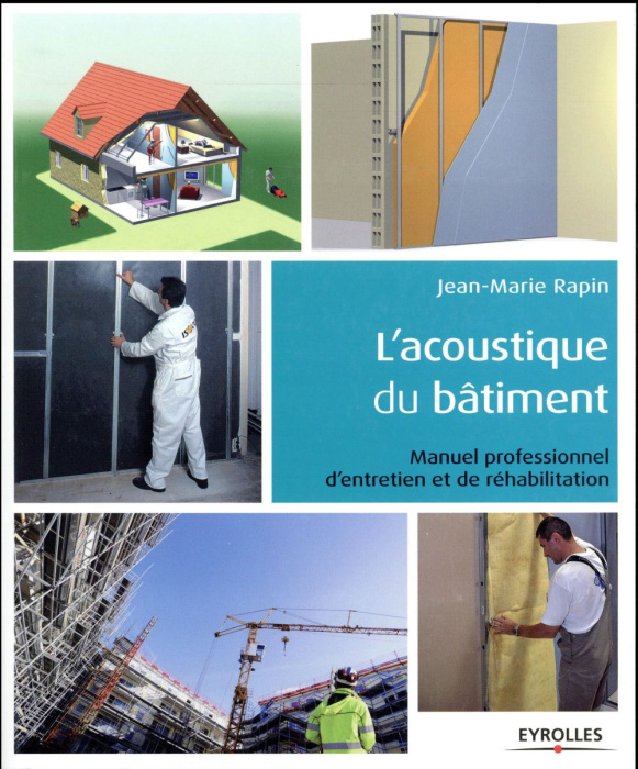 Emprunter L'acoustique du bâtiment. Manuel professionnel d'entretien et de réhabilitation livre
