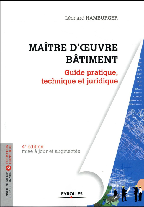 Emprunter Maître d'oeuvre bâtiment. Guide pratique, technique et juridique, 4e édition revue et augmentée livre