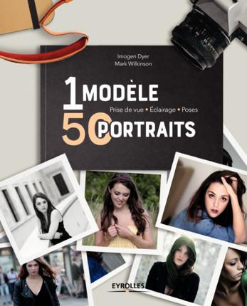 Emprunter Un modèle, 50 portraits. Prise de vue, éclairage, poses livre