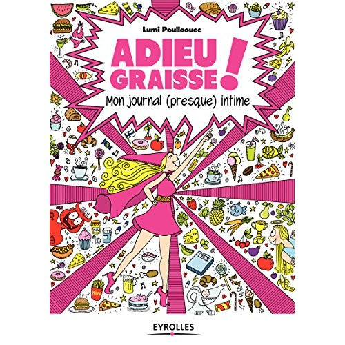 Emprunter Adieu graisse ! Mon journal (presque) intime livre
