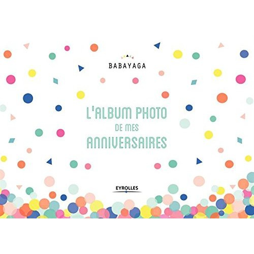 Emprunter L'album photo de mes anniversaires livre