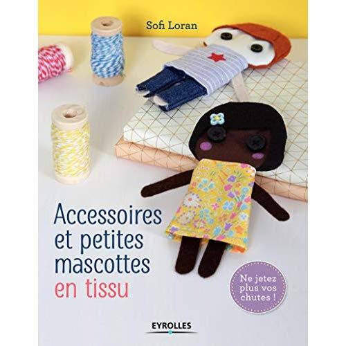 Emprunter Accessoires et petites mascottes en tissu livre