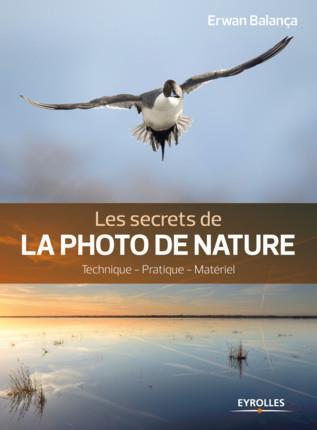 Emprunter Les secrets de la photo de nature. Technique, pratique, matériel livre