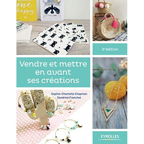 Emprunter Vendre et mettre en avant ses créations. Edition 2019 livre