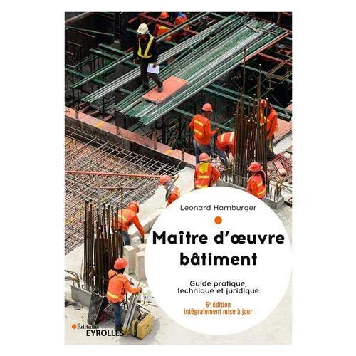 Emprunter Maître d'oeuvre bâtiment. Guide pratique, technique et juridique, 6e édition livre