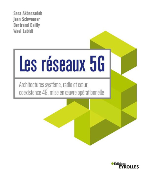 Emprunter Les réseaux 5G. Architecture système, radio et coeur, coexistence 4G, mise en oeuvre opérationelle livre