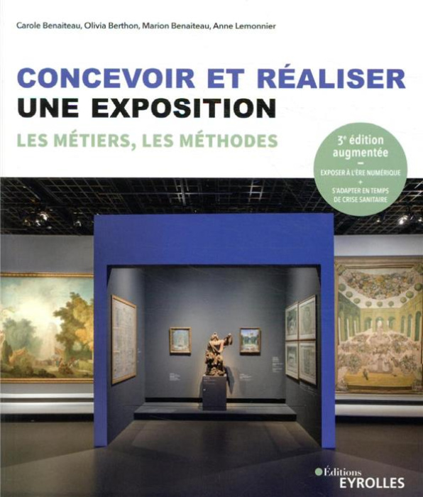 Emprunter Concevoir et réaliser une exposition. Les métiers, les méthodes, 3e édition revue et augmentée livre