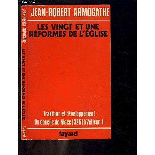 Emprunter LES VINGT ET UNE REFORMES DE L'EGLISE. Tradition et développement, du Concile de Nicée, 325, à Vatic livre