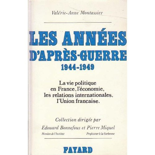 Emprunter Les années d'après-guerre, 1944-1949. La vie politique en France, l'économie, les relations internat livre