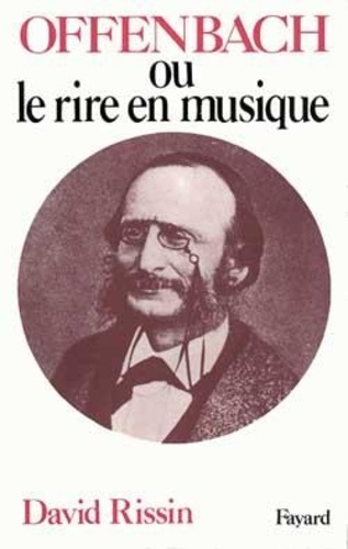 Emprunter JACQUES OFFENBACH - LE RIRE EN MUSIQUE livre
