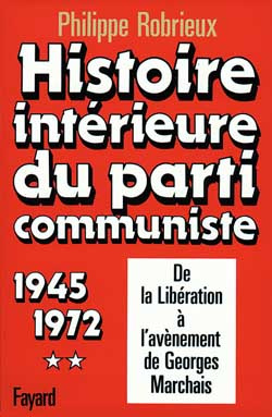 Emprunter Histoire intérieure du parti communiste. Tome 2, De la Libération à l'avènement de Georges Marchais, livre