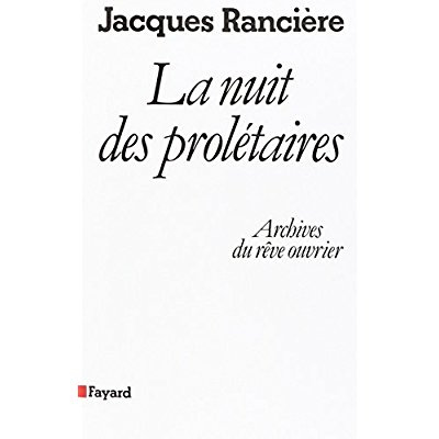 Emprunter La nuit des prolétaires. Archives du rêve ouvrier livre