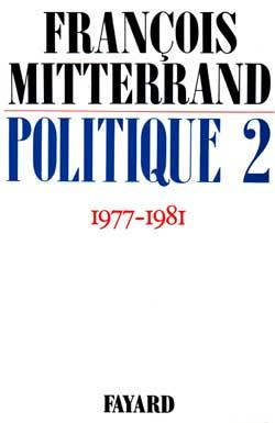 Emprunter Politique /François Mitterrand Tome 2 : 1977-1981 livre