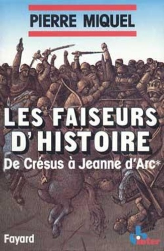 Emprunter LES FAISEURS D'HISTOIRE - DE CRESUS A JEANNE D'ARC livre