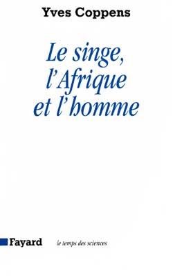 Emprunter Le Singe, l'Afrique et l'homme livre