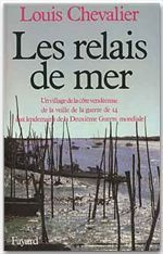 Emprunter Les relais de mer. Un village de la côte vendéenne de la veille de la guerre de 14 aux lendemains de livre
