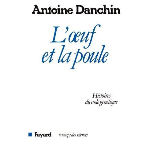 Emprunter L'Oeuf et la poule. Histoires du code génétique livre