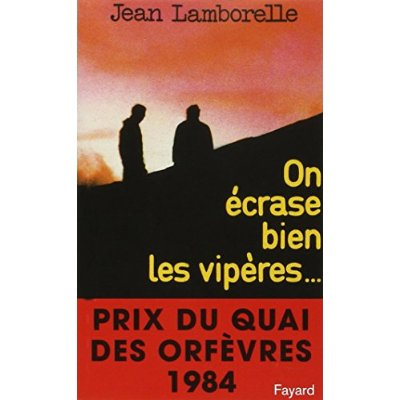 Emprunter On écrase bien les vipères livre