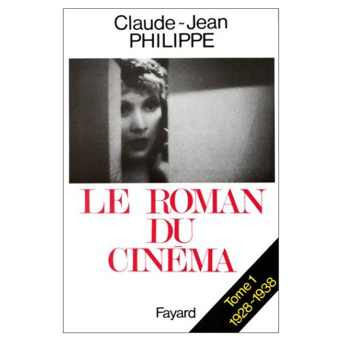 Emprunter LE ROMAN DU CINEMA. Tome 1, 1928-1938 livre