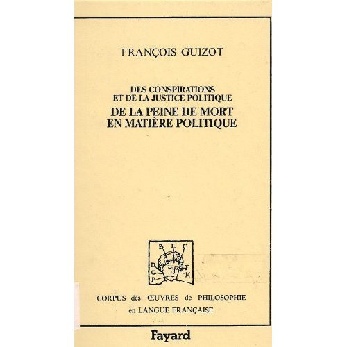 Emprunter DES CONSPIRATIONS ET DE LA JUSTICE. De la peine de mort en matière politique livre