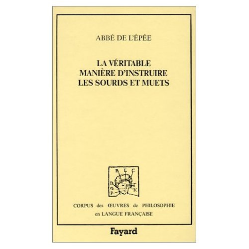 Emprunter La Véritable manière d'instruire les sourds et muets. Confirmée par une longue expérience livre