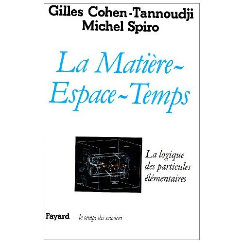 Emprunter La matière espace-temps. La logique des particules élémentaires livre