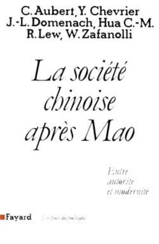 Emprunter LA SOCIETE CHINOISE APRES MAO. Entre autorité et modernité livre