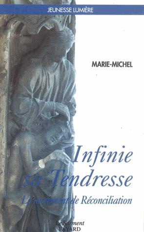 Emprunter Infinie, sa tendresse. Le sacrement de réconciliation, itinéraire spirituel pour les jeunes livre