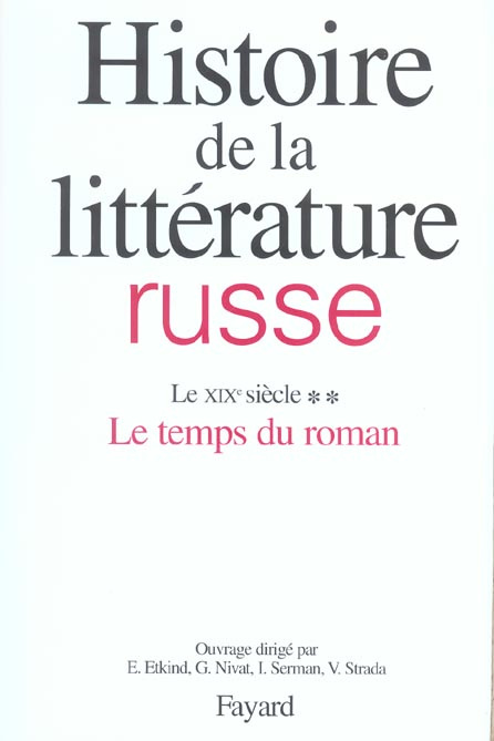 Emprunter Histoire de la littérature russe / Tome 2, Le XIXe siècle, 2e partie, Le temps du roman livre